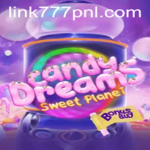 Explore the Adventure of CandyDreamsSweetPlanet with 777pnl